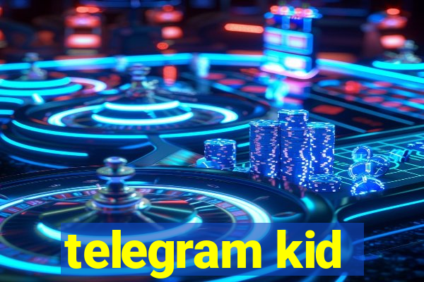 telegram kid